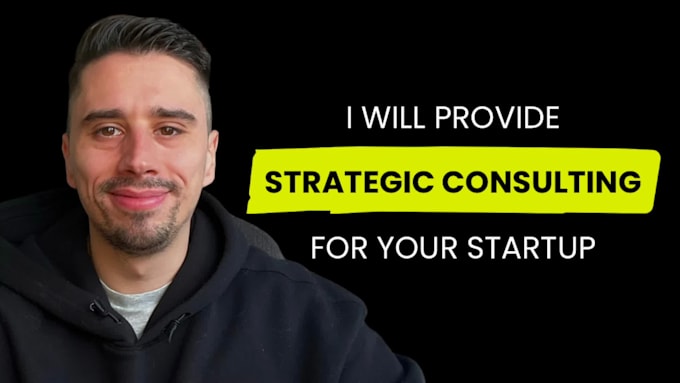 provide strategic consulting for your startup