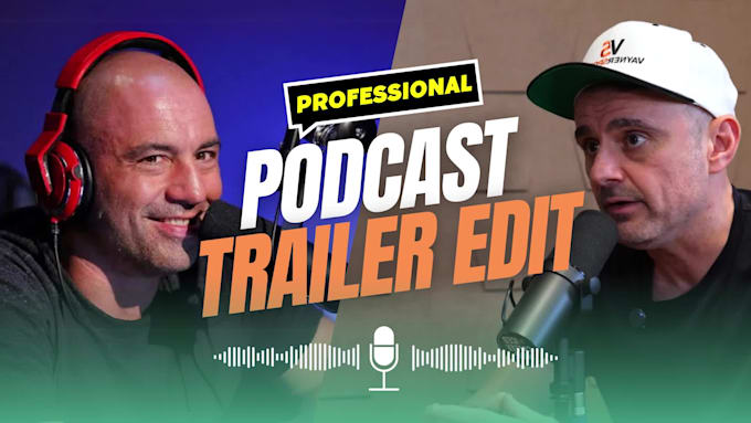 edit podcast trailers or intro video editing
