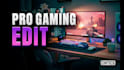 edit pro gaming videos and youtube content