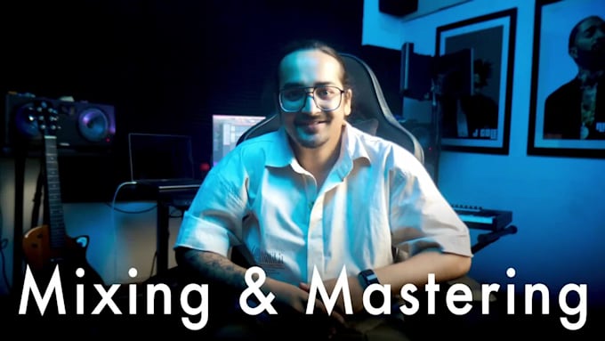 be mixing and mastering your song professionally