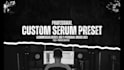 make a custom serum presets for you in 24 hours