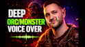 record a deep evil orc, monster or fantasy creature voice over