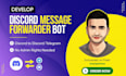 develop discord message forwarder bot