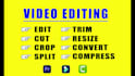 edit, cut, compress, split, convert, crop, merge or combine video