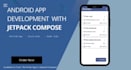 develop modern android apps using jetpack compose, room, and retrofit