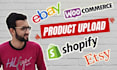 add products or upload products to shopify, etsy, woocommerce, and ebay