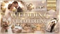 do professional wedding video editing cinematic highlights and full film editing