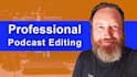 provide professional audio podcast editing and production