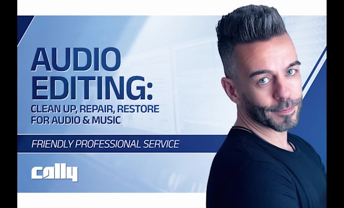 professionally edit, clean, repair and restore your audio