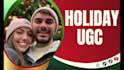 create holiday ugc videos for your brand