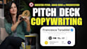 write your pitch deck, sales pitch and presentation copy