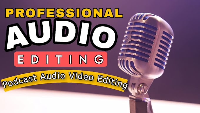 be your podcast audio editing, fixing and repairing expert