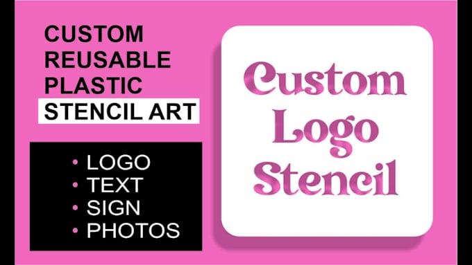make reusable plastic stencil of your logo, pet or any custom design to paint
