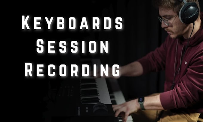 arrange and record piano, keyboards and synthesizers