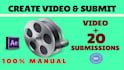 do video creation and video submission to 20 high PR sites