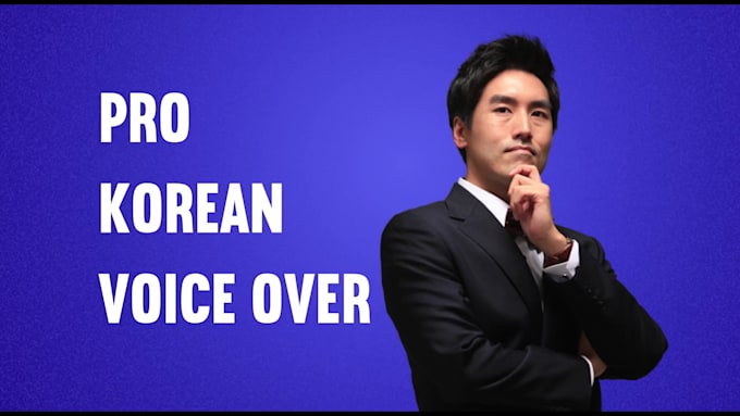 Review! I will record a professional korean male voice over  for $5