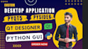 develop python gui desktop app in pyqt tkinter and qt designer