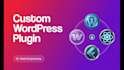 develop custom wordpress plugin and woocommerce development