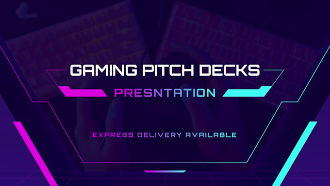 Do powerpoint gaming and tech startup pitch deck design by Dmar_intl ...