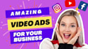 create engaging short video ads for your business