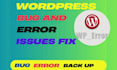 fix wordpress bug or error and fix wordpress issues