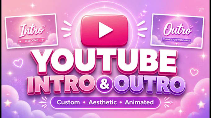 create an aesthetic youtube intro and outro animation