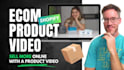 create a video for your ecommerce product