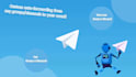 create a telegram auto forwarding messages to your own chats