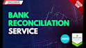 provide bank reconciliation using quickbooks online and xero