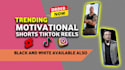 create trending motivational shorts, tiktok and reels