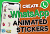 create quality custom whatsapp animated stickers