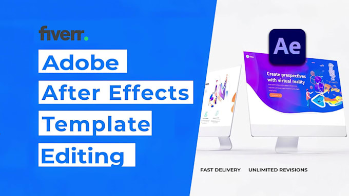 edit any after effects template or make a custom animation