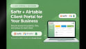 build a custom client portal using softr and airtable