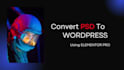 convert sketch, PSD, xd, figma to wordpress through elementor pro