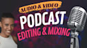 editing, post produce audio, multicam video podcast editor