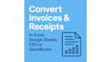 extract and organize your invoice and receipt data into a clean spreadsheet