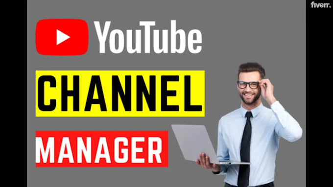 be your youtube channel manager