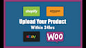 product upload in shopify, amazon, ebay, woocommerce store
