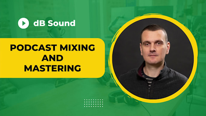 professionally edit, mix, master, and enhance your podcast