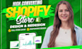 build high converting 7 figure shopify dropshipping store or shopify website