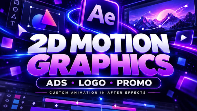create custom 2d motion graphics and animated video ads