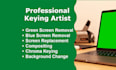 do green screen removal, keying and screen replacement
