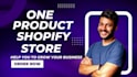 create one product shopify dropshipping store