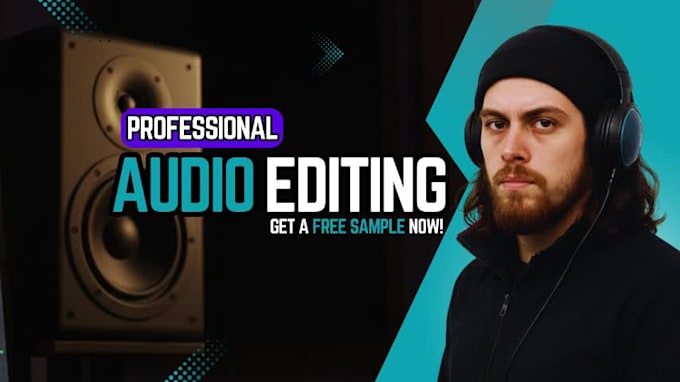 edit, clean up, fix and enhance your audio in 12hrs or less