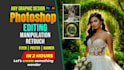 do any photoshop picture editing or graphics design