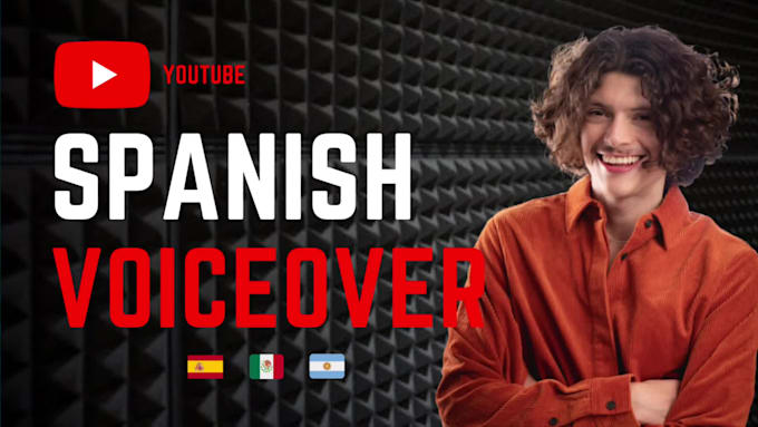 professional neutral spanish voice over dub for youtube