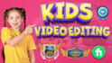 do eye catching kids video editing for youtube within 2 days
