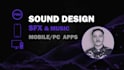 do pro custom sound effects for your mobile app