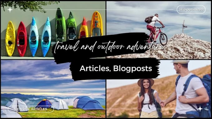 write informative travel and outdoor adventure content, blog