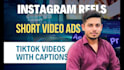 make top notch tik tok ads and instagram reels with captions